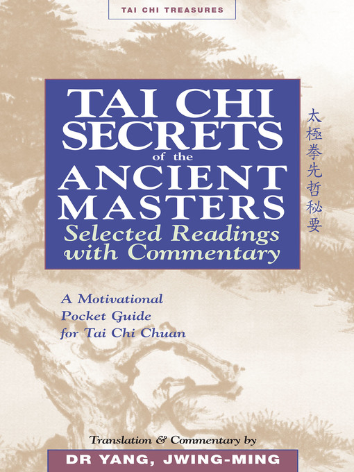 Title details for Tai Chi Secrets of the Ancient Masters by Jwing-Ming Yang - Available